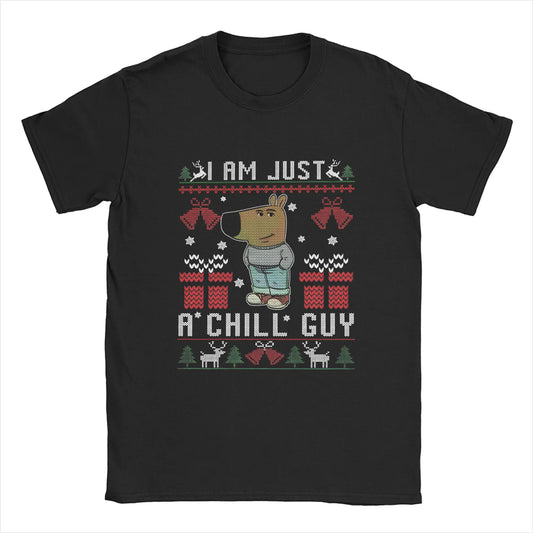 Men T-Shirt Just A Chill Guy Ugly Christmas Novelty Cotton Tees Short Sleeve  T Shirt Round Collar Clothes Gift