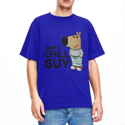 Men Women I Am Just A Chill Guy Meme T Shirts 100% Cotton Clothes Novelty Short Sleeve Crew Neck Tee Shirt Original T-Shirt