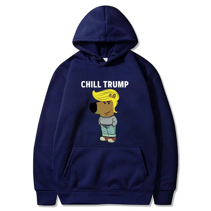 Just A Chill Trump Hoodies Funny Chill Guy Meme Pullovers Soft Unisex Casual Hooded Sweatshirt