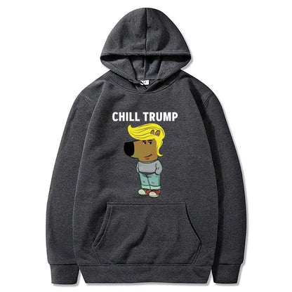 Just A Chill Trump Hoodies Funny Chill Guy Meme Pullovers Soft Unisex Casual Hooded Sweatshirt