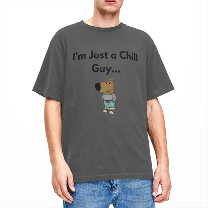 Men Women I'm Just A Chill Guy T Shirt Cotton Clothes Vintage Short Sleeve Crew Neck Tee Shirt Printed T-Shirts