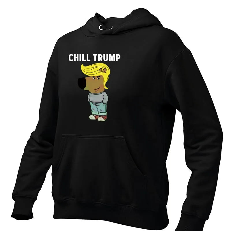 Just A Chill Trump Hoodies Funny Chill Guy Meme Pullovers Soft Unisex Casual Hooded Sweatshirt